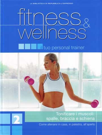 Repubblica e L'espresso - Fitness e Wellness - Volume 2