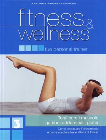 Repubblica e L'espresso - Fitness e Wellness - Volume 3